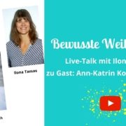 Bewusste Weiblichkeit und weibliche Kraft im Live-Talk. Interviewgast Ann-Katrin Kossendey-Koch