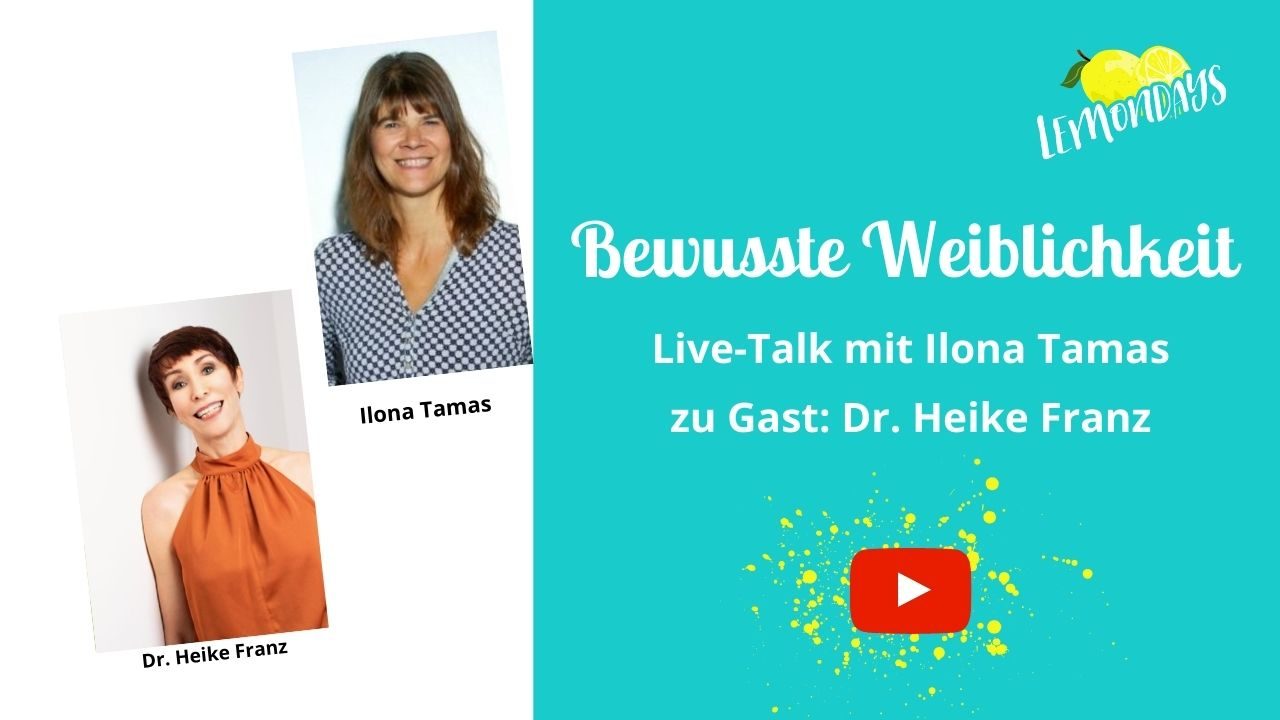 Bewusste Weiblichkeit und authentisch sein im Live-Talk. Interviewgast Dr. Heike Franz